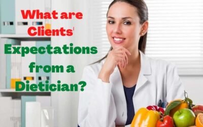 What are Clients’ Expectations from a Dietician?