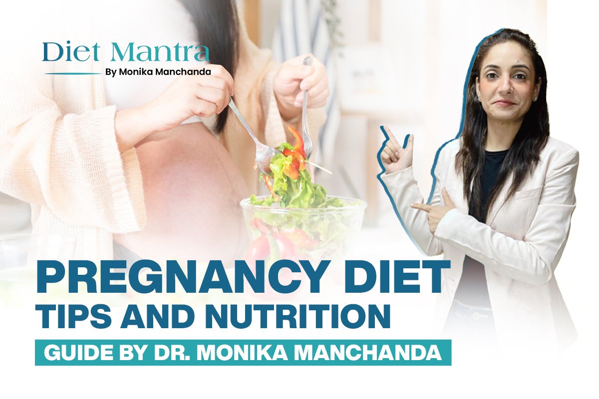 Pregnancy Diet Tips and Nutrition Guide by Dr. Monika Manchanda