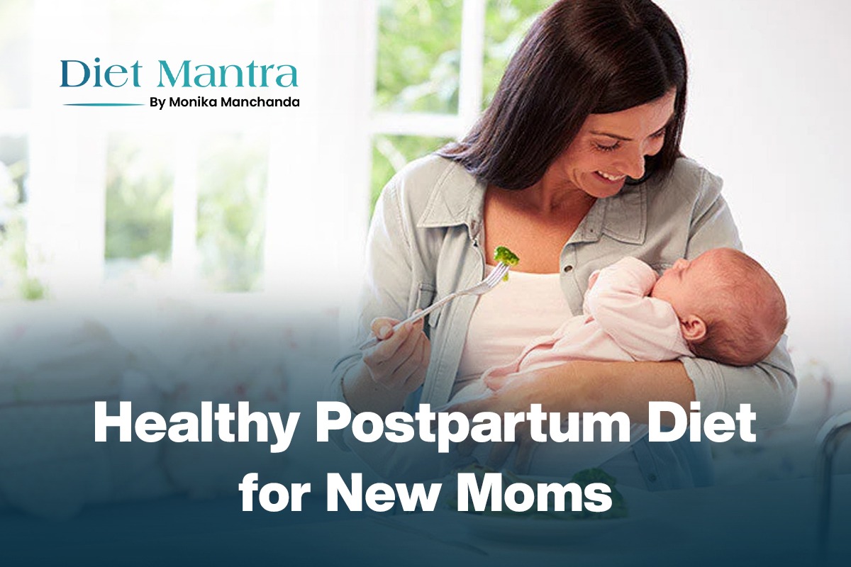Healthy Postpartum Diet For New Moms in 2025