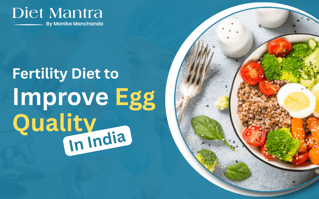 egg quality fertility diets to improve egg quality