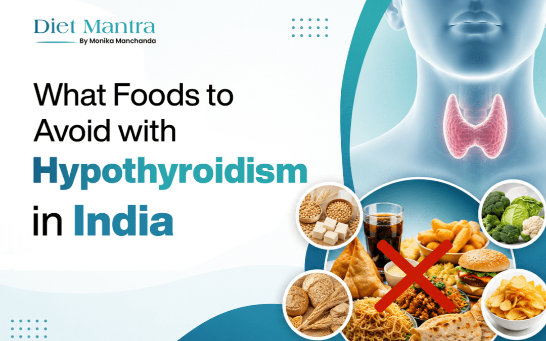What Foods to Avoid with Hypothyroidism in India