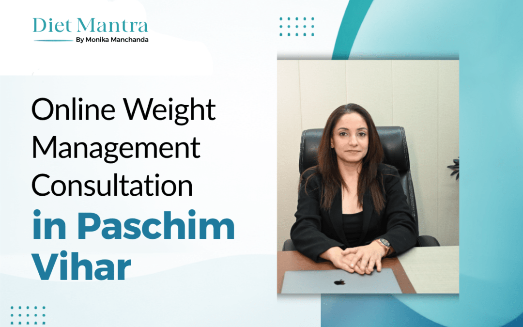 Online Weight Management Consultation in Paschim Vihar